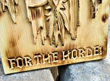 For the Horde 3D Carve Wood Sign World Of Warcraft Wall Art Horde Alliance Man Cave WoW